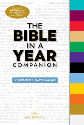 Bible in a Year Companion, Vol 3: Days 244-365 by Ascension Press