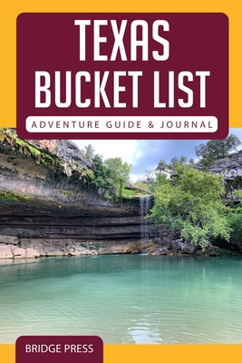 Texas Bucket List Adventure Guide & Journal by Bridge Press
