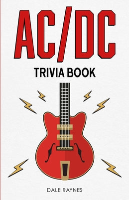 AC/DC Trivia Book by Raynes, Dale