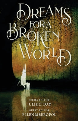 Dreams for a Broken World by Day, Julie C.