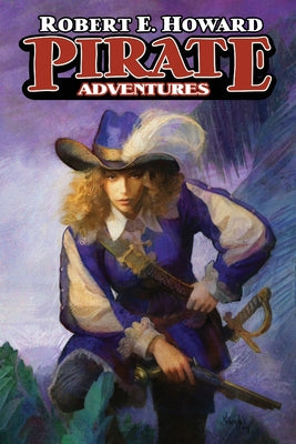 Pirate Adventures by Howard, Robert E.