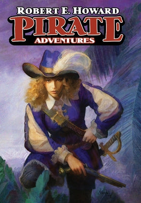 Pirate Adventures by Howard, Robert E.