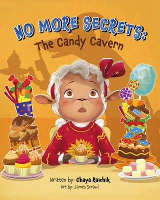 No More Secrets: The Candy Cavern by Raichik, Chaya