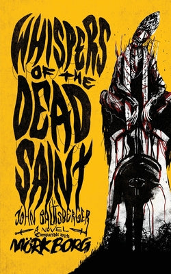 Whispers of the Dead Saint by Baltisberger, John