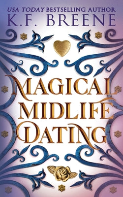 Magical Midlife Dating by Breene, K. F.
