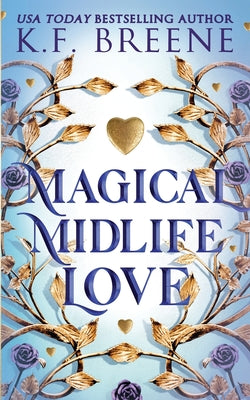 Magical Midlife Love by Breene, K. F.