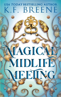 Magical Midlife Meeting by Breene, K. F.