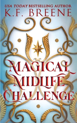 Magical Midlife Challenge by Breene, K. F.