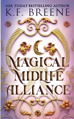 Magical Midlife Alliance by Breene, K. F.