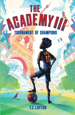 The Academy III: Tournament of Champions by Layton, T. Z.