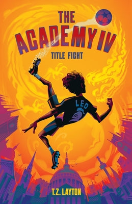 The Academy IV: Title Fight by Layton, T. Z.