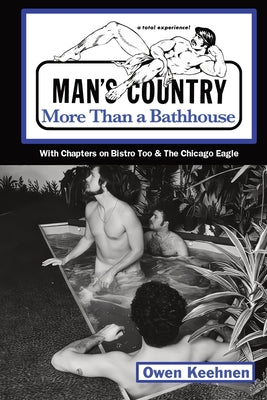 Man's Country: More Than a Bathouse: More by Keehnen, Owen