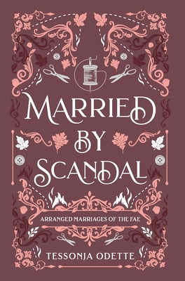 Married by Scandal by Odette, Tessonja