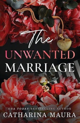 The Unwanted Marriage: Dion and Faye's Story by Maura, Catharina