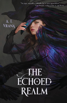 The Echoed Realm by Vrana, A. J.