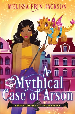 A Mythical Case of Arson by Jackson, Melissa Erin