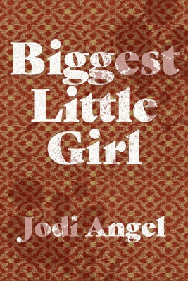 Biggest Little Girl by Angel, Jodi