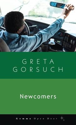 Newcomers by Gorsuch, Greta