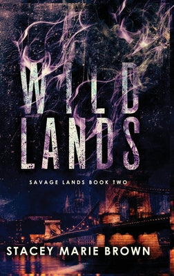 Wild Lands by Brown, Stacey Marie