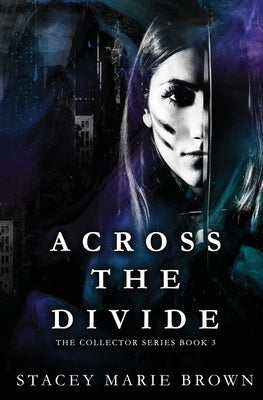 Across The Divide by Brown, Stacey Marie