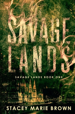 Savage Lands by Brown, Stacey Marie Marie