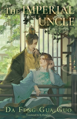 The Imperial Uncle by Da Feng Gua Guo