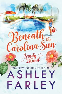 Beneath the Carolina Sun by Farley, Ashley