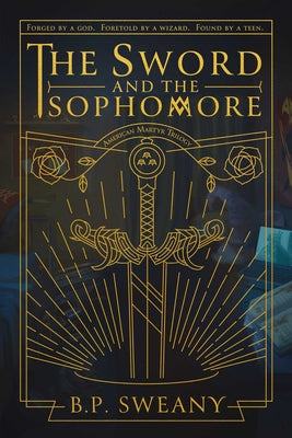 The Sword and the Sophomore by Sweany, B. P.