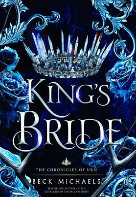 King's Bride (Chronicles of Urn #1) by Michaels, Beck