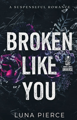 Broken Like You by Pierce, Luna