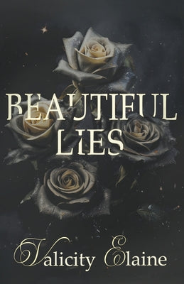 Beautiful Lies by Elaine, Valicity