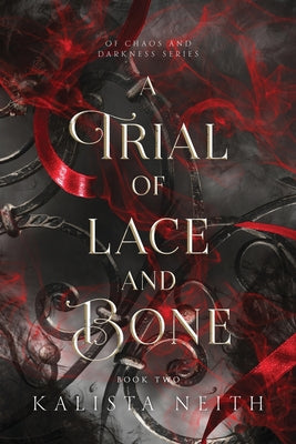 A Trial of Lace and Bone by Neith, Kalista