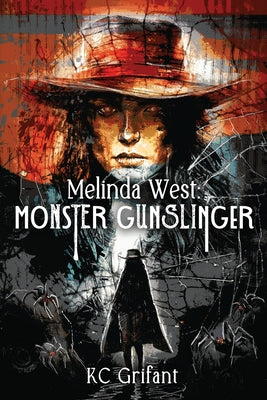 Melinda West: Monster Gunslinger by Grifant, Kc