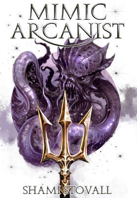 Mimic Arcanist by Stovall, Shami