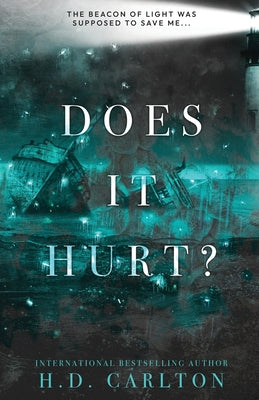Does It Hurt?: Alternate Cover by Carlton, H. D.