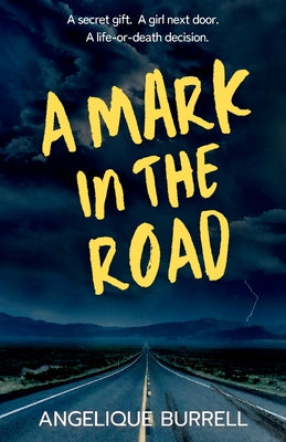 A Mark in the Road by Burrell, Angelique