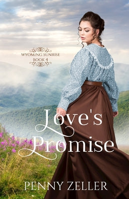 Love's Promise by Zeller, Penny