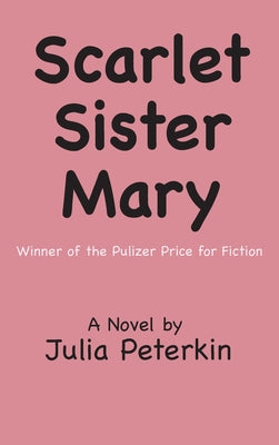 Scarlet Sister Mary by Peterkin, Julia