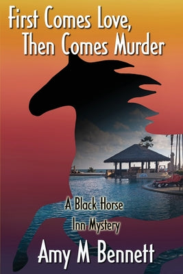 First Comes Love, Then Comes Murder by Bennett, Amy M.