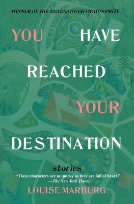 You Have Reached Your Destination by Marburg, Louise
