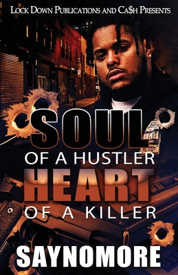 Soul of a Hustler, Heart of a Killer by Saynomore