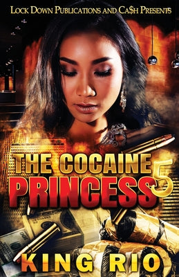 The Cocaine Princess 5 by Rio, King