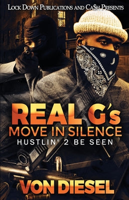 Real G's Move in Silence by Diesel, Von