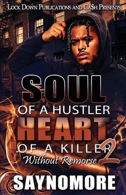 Soul of a Hustler, Heart of a Killer 2 by Saynomore