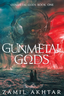 Gunmetal Gods by Akhtar, Zamil