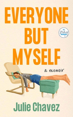Everyone But Myself: A Memoir by Chavez, Julie