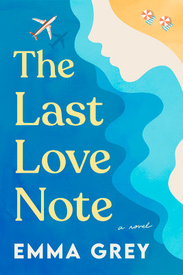 The Last Love Note by Grey, Emma