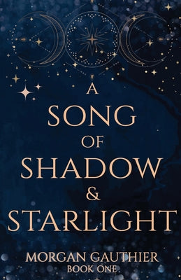A Song of Shadow and Starlight by Gauthier, Morgan