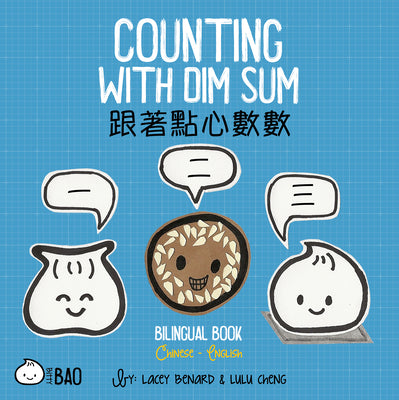 Counting with Dim Sum: A Bilingual Book in English and Chinese by Benard, Lacey