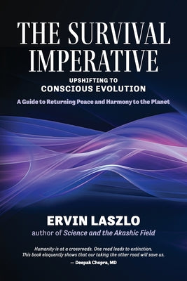 The Survival Imperative: Upshifting to Conscious Evolution by Laszlo, Ervin